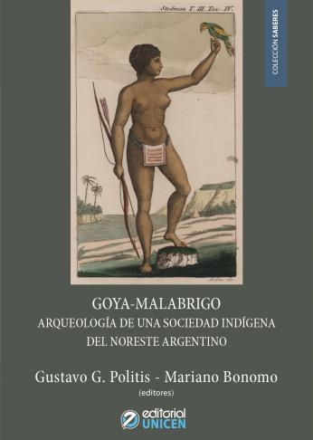 Goya-Malabrigo : arqueología de una sociedad indígena del noroeste argentino