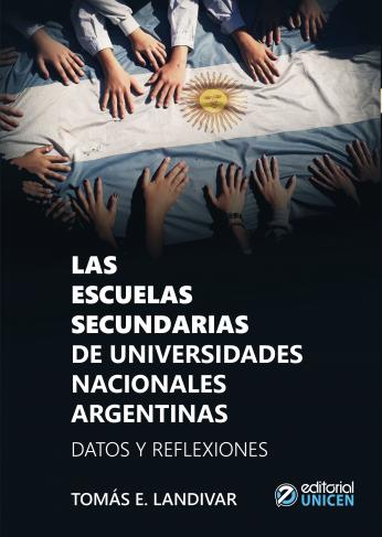 Las escuelas secundarias de Universidades Nacionales Argentinas: datos y reflexiones 