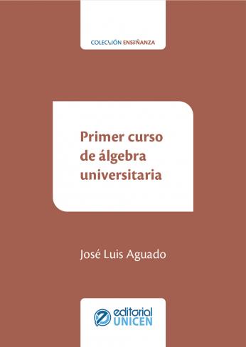 Primer curso de álgebra universitaria