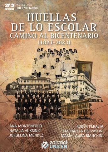 Huellas de lo escolar : camino al bicentenario, 1823-2023
