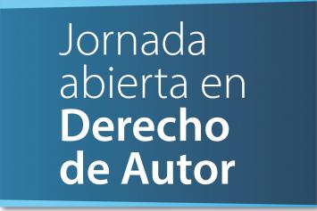 1º Jornada Abierta en Derecho de Autor