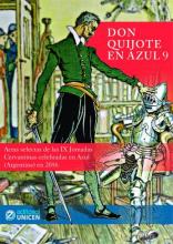 Don Quijote en Azul 9 : actas selectas de las IX Jornadas Cervantinas celebradas en Azul, Argentina, en 2016 