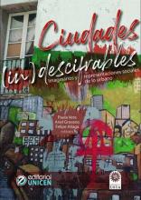 Ciudades (in)descifrables: imaginarios y representaciones sociales de lo urbano 