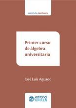 Primer curso de álgebra universitaria