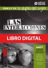Las interacciones : física y TIC  : la dupla del siglo